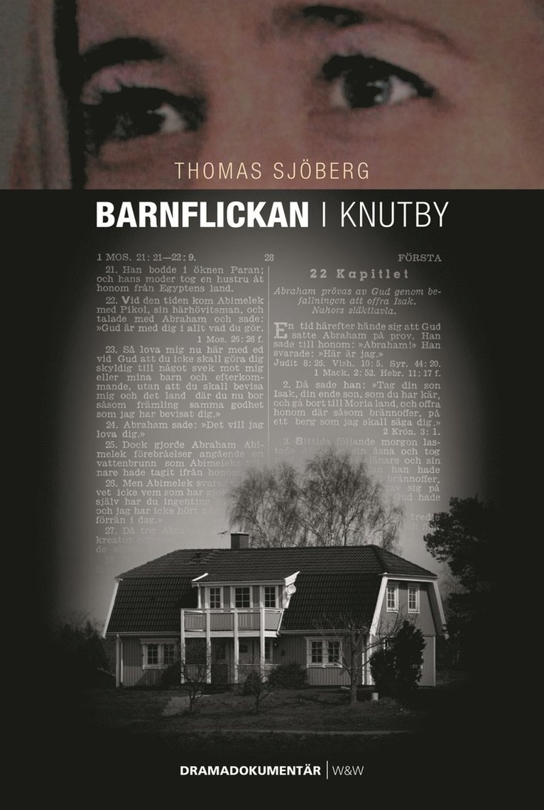 Thomas Sjöberg - Barnflickan i Knutby : dramadokumentär, Inbunden