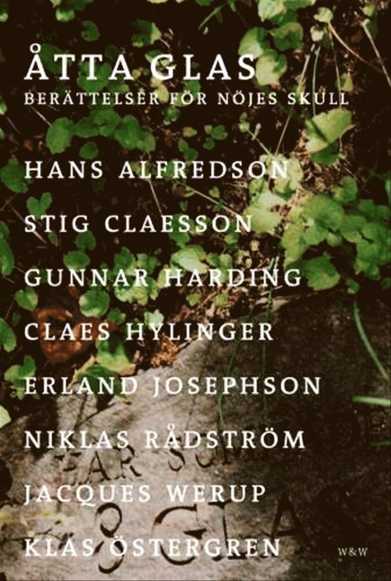 Hans Alfredson, Klas Östergren, Stig Claesson, Niklas Rådström, Gunnar Harding, Claes Hylinger, Erland Josephson, Jacques Werup - Åtta glas : berättelser för nöjes skull, Pocket