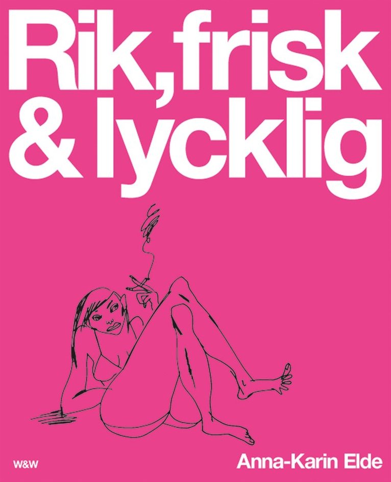 Anna-Karin Elde - Rik, frisk & lycklig, Pocket