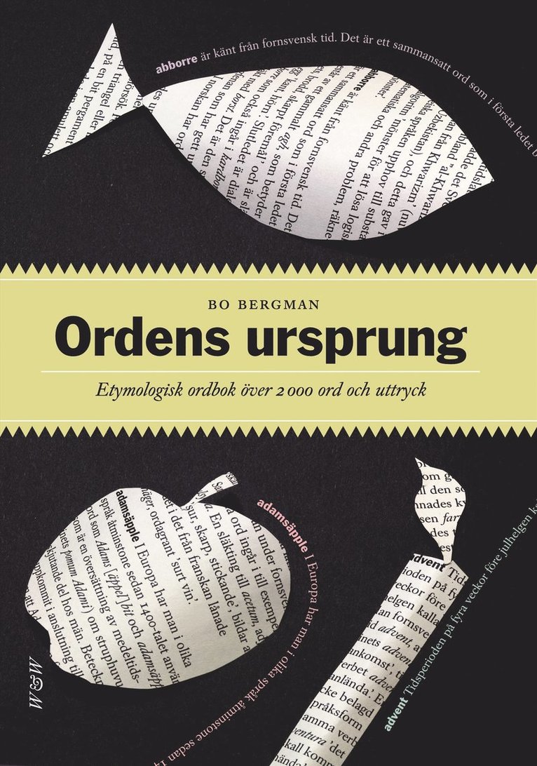 Bo Bergman - Ordens ursprung : etymologisk ordbok över 2200 ord och uttryck, Inbunden