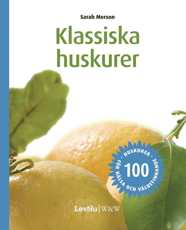 Sarah Merson - Klassiska Huskurer : 100 huskurer för hälsa och välbefinnande, Inbunden
