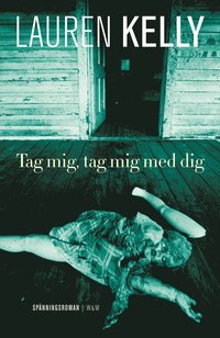 bokomslag Tag mig, tag mig med dig : [spänningsroman]