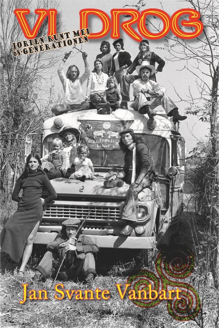 Jan Svante Vanbart - Vi drog : jorden runt med 68-generationen, Pocket