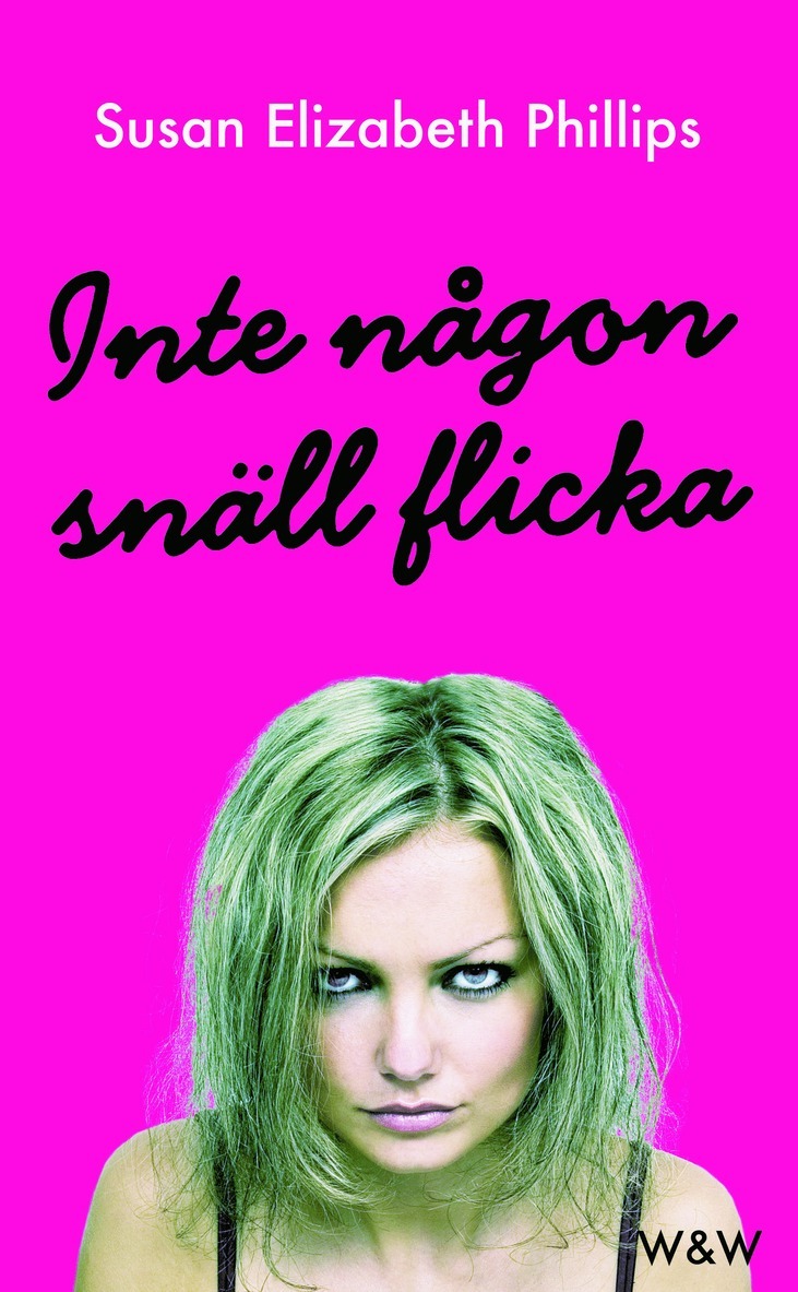 Susan Elizabeth Phillips - Inte någon snäll flicka, Pocket