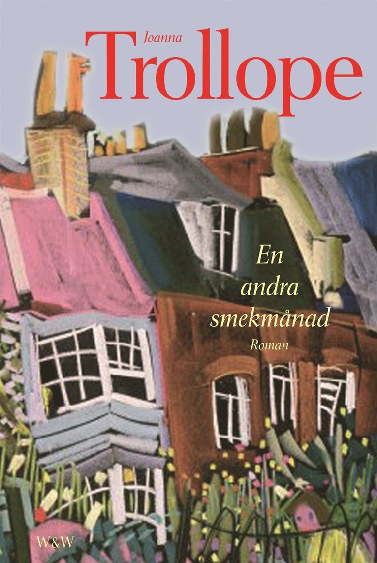 Joanna Trollope - En andra smekmånad, Inbunden