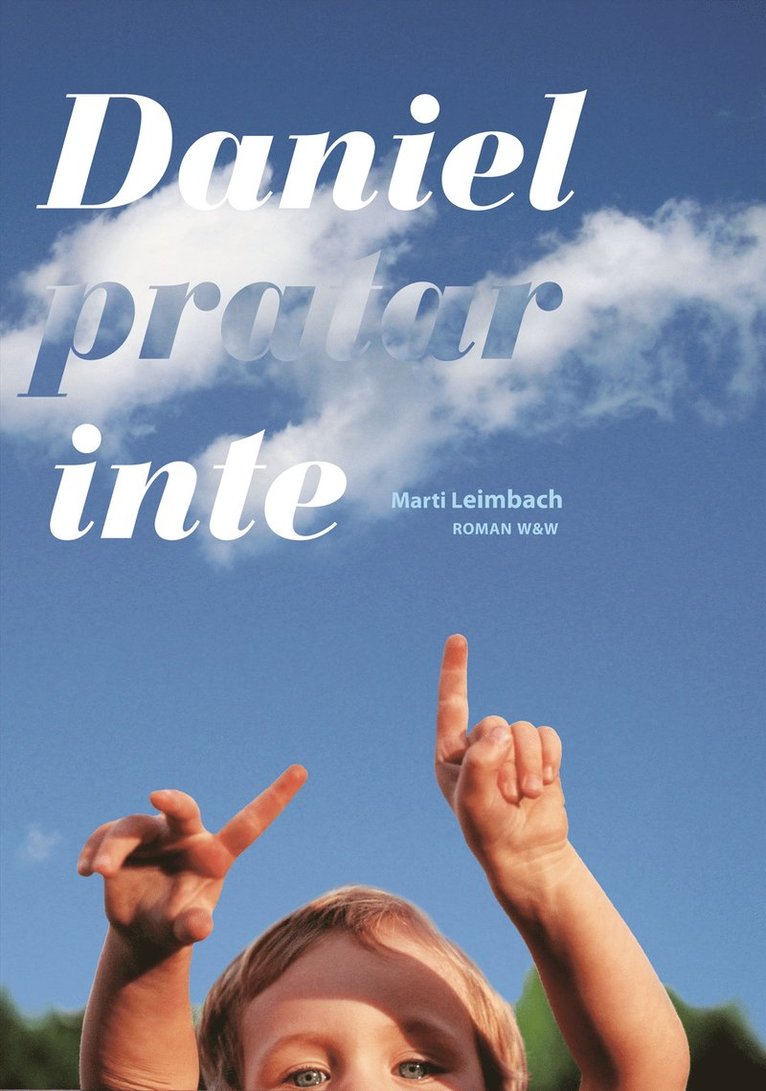 Marti Leimbach - Daniel pratar inte, Inbunden