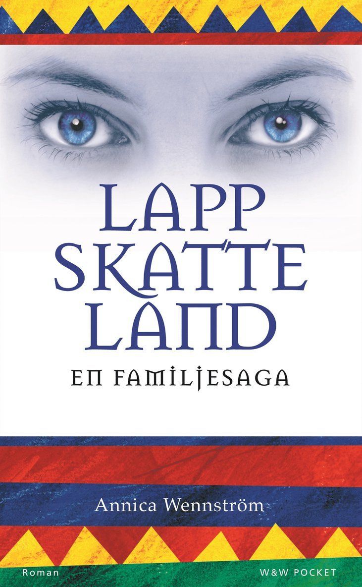 Annica Wennström - Lappskatteland : en familjesaga, Pocket