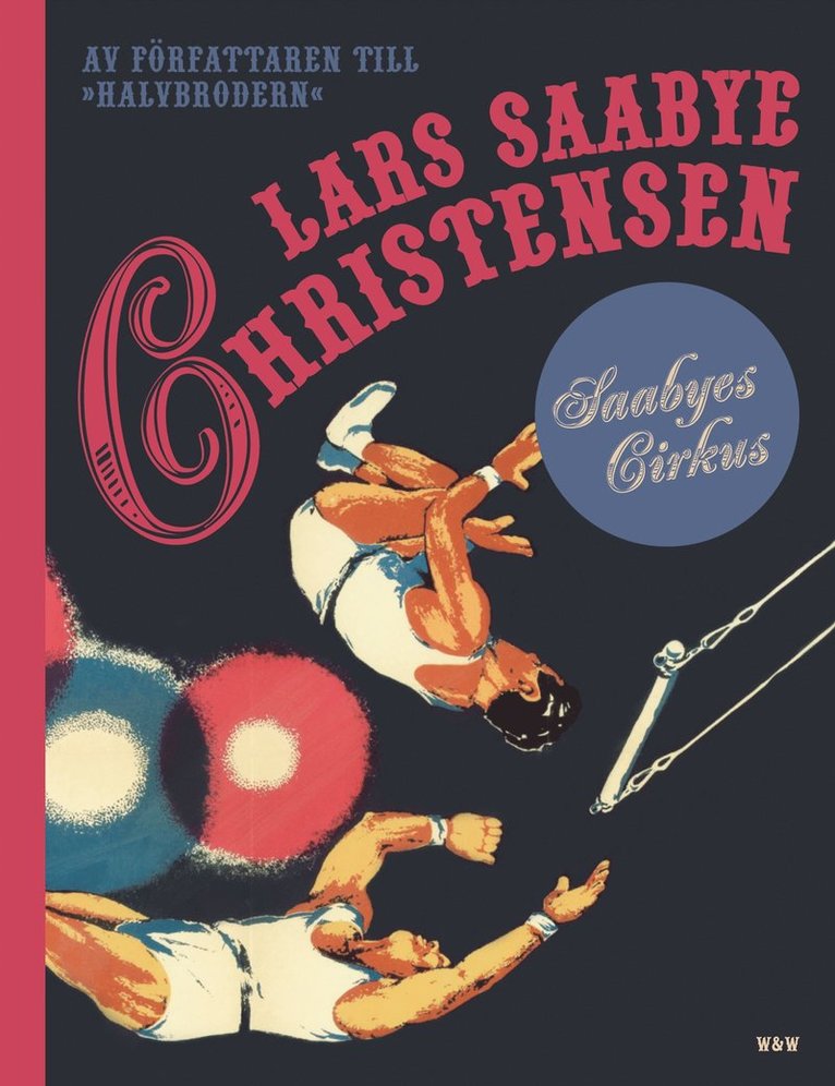 Lars Saabye Christensen - Saabyes cirkus, Inbunden