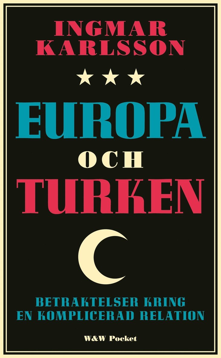 Europa och turken : Betraktelser kring en komplicerad relation