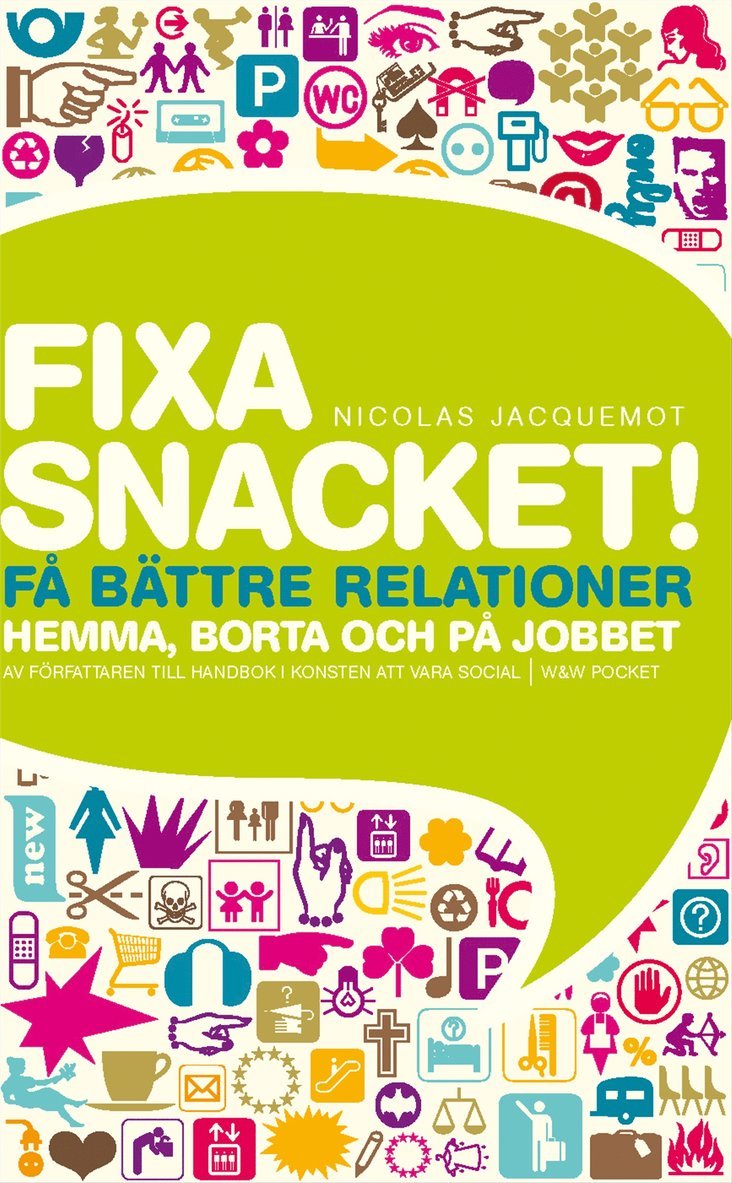 Nicolas Jacquemot - Fixa snacket! : Få bättre relationer hemma, borta och på jobbet, Pocket