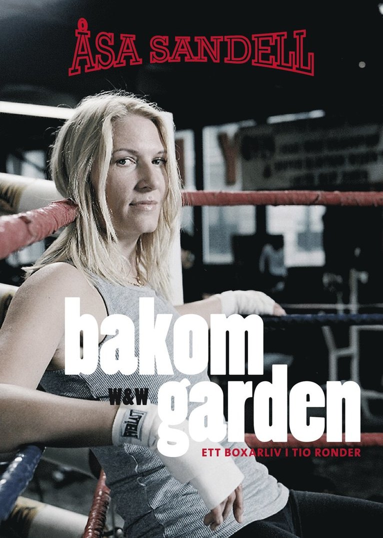 Bakom garden : ett boxarliv i tio ronder