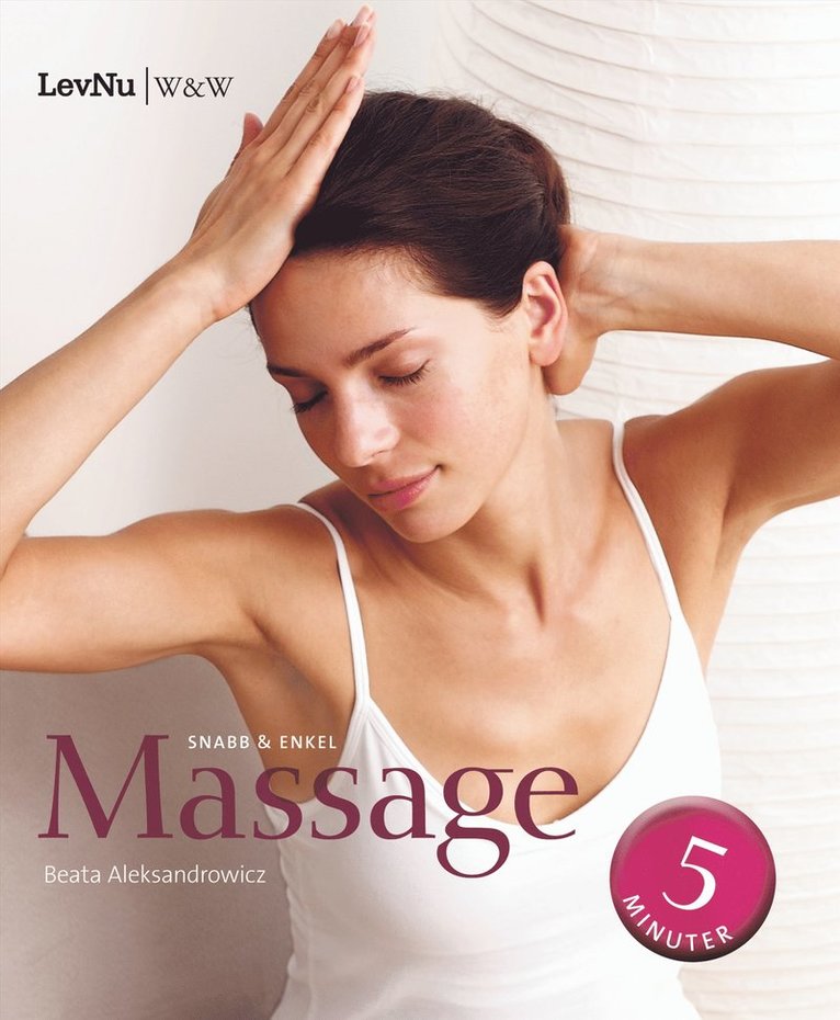 Beata Aleksandrowicz - Snabb & enkel massage, Inbunden