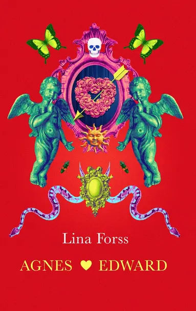 Lina Forss - Agnes hjärta Edward, Inbunden