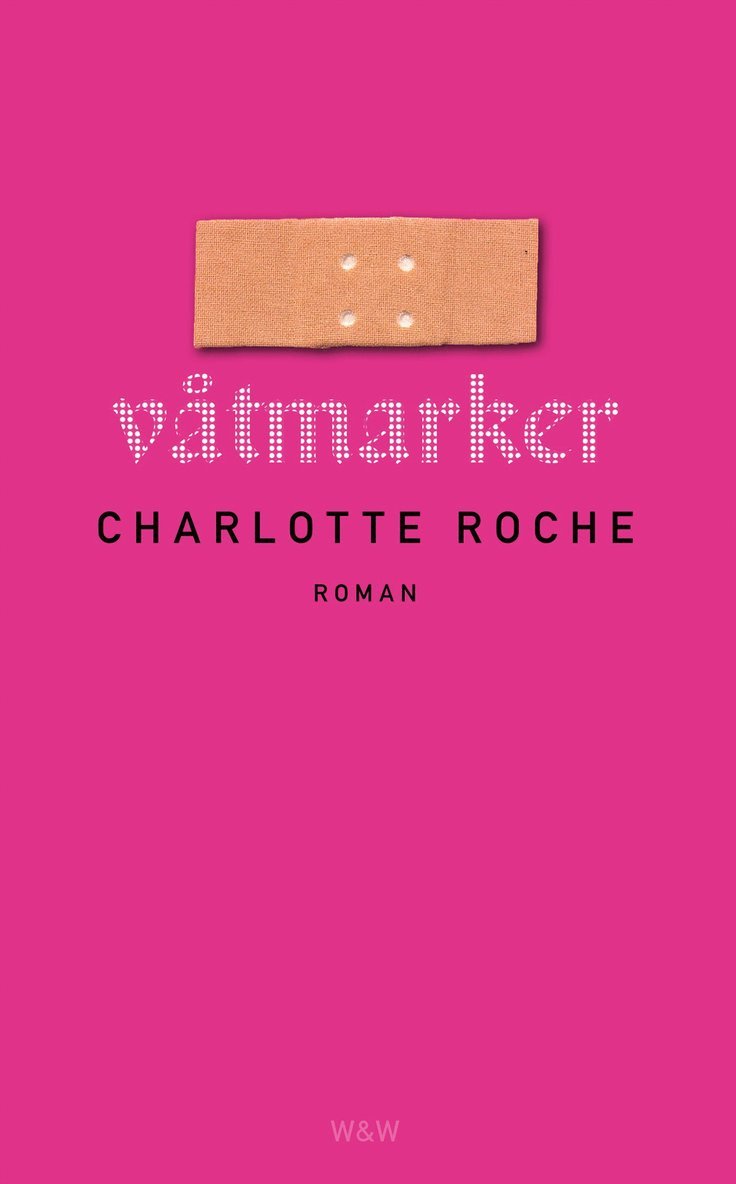 Charlotte Roche - Våtmarker, Häftad