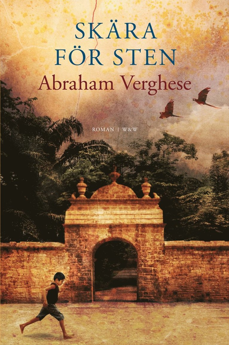 Abraham Verghese - Skära för sten, Inbunden
