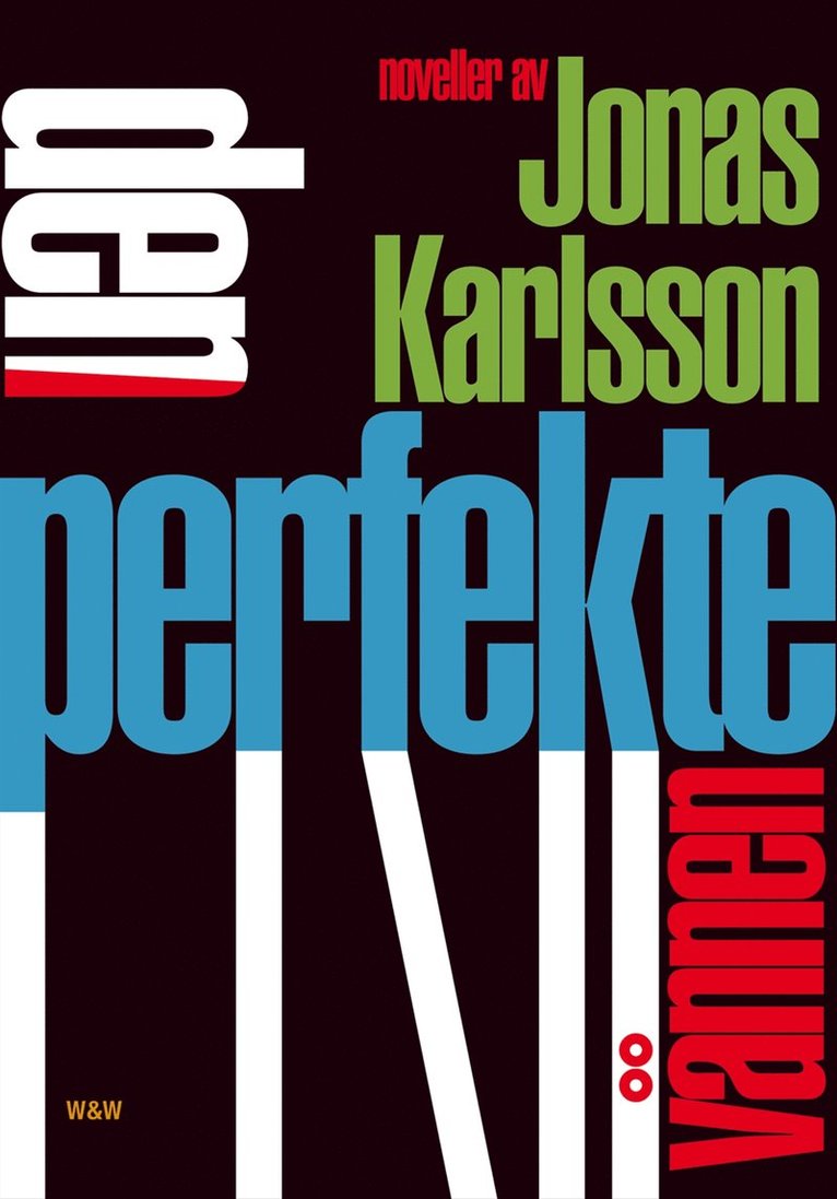 Jonas Karlsson - Den perfekte vännen, Inbunden