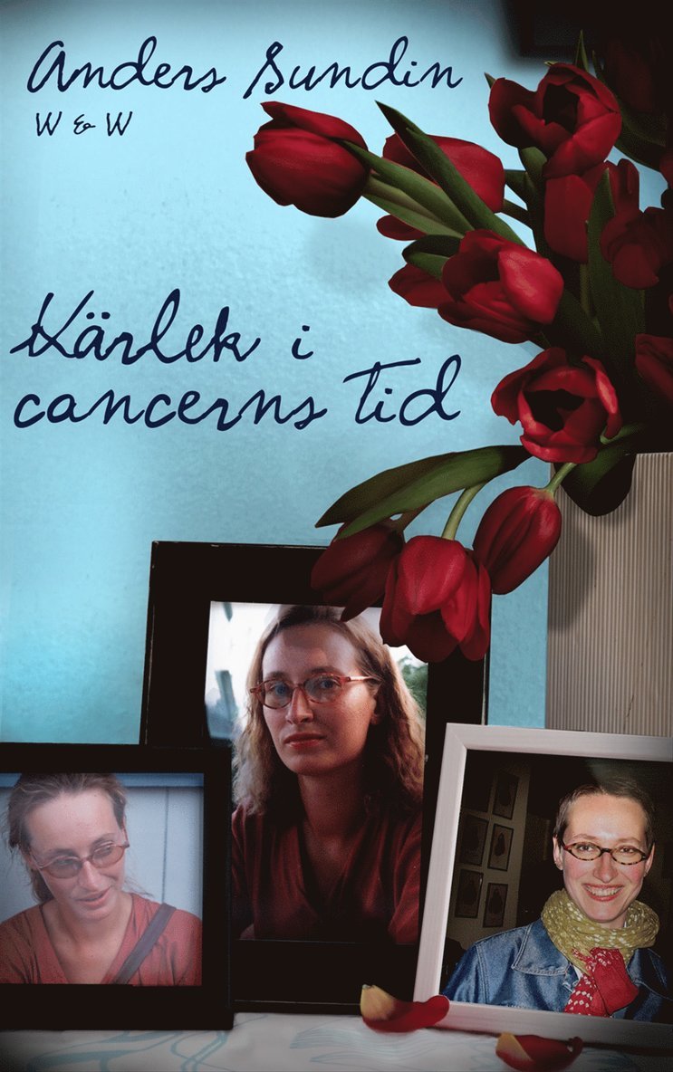 Anders Sundin - Kärlek i cancerns tid, Inbunden