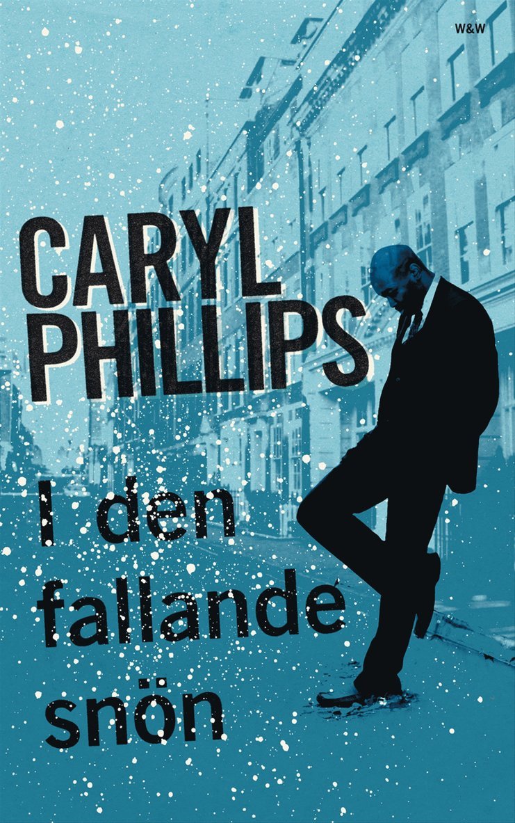 Caryl Phillips - I den fallande snön, Inbunden