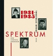 bokomslag Spektrum : den svenska drömmen - tidskrift och förlag i 1930-talets kultur