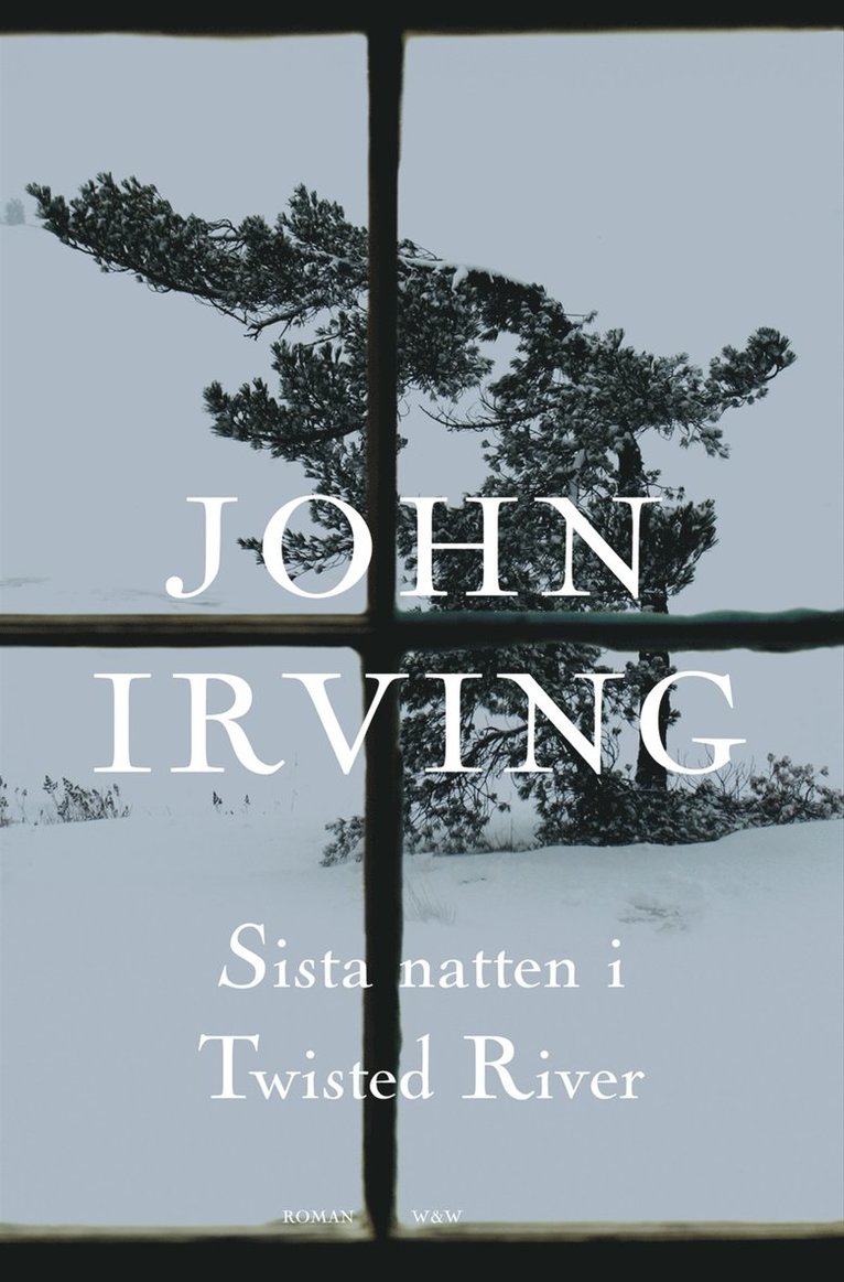 John Irving - Sista natten i Twisted River, Inbunden