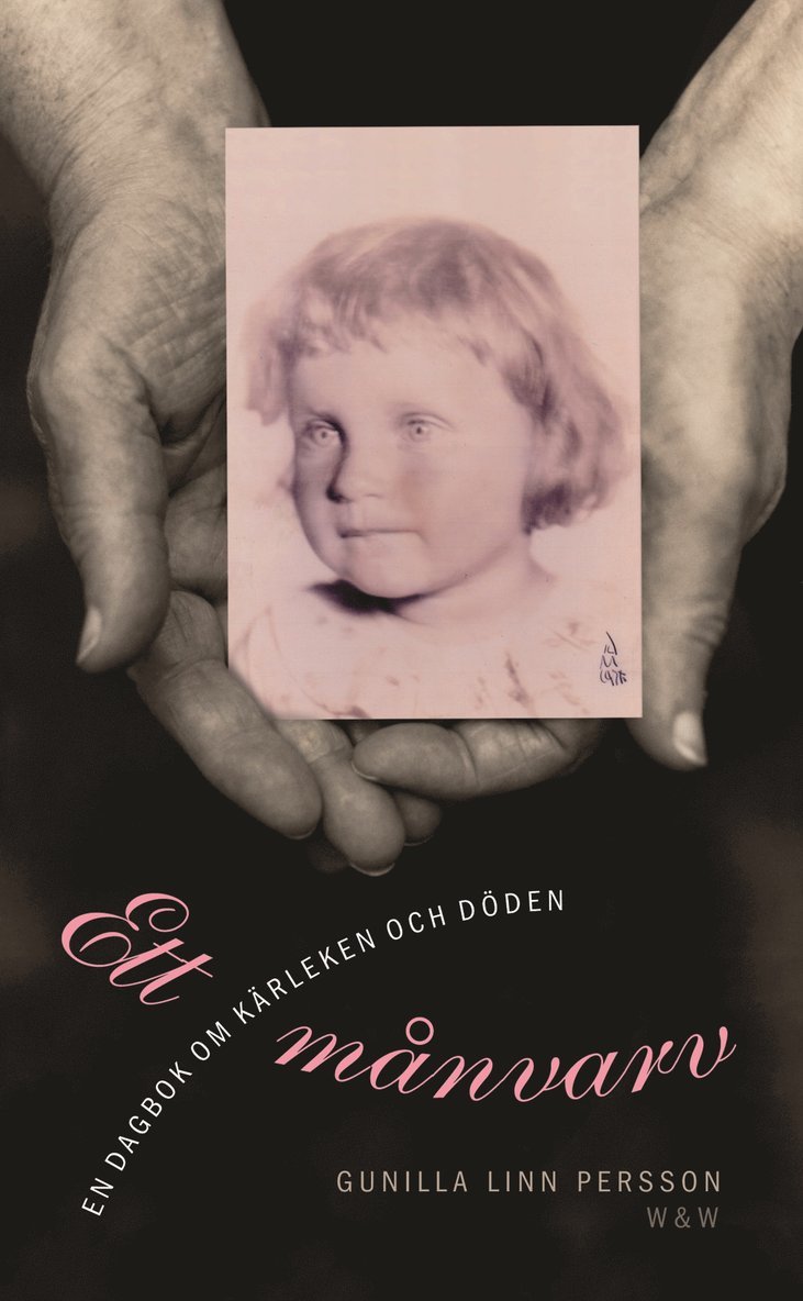 Gunilla Linn Persson - Ett månvarv : en dagbok om kärleken och döden, Inbunden