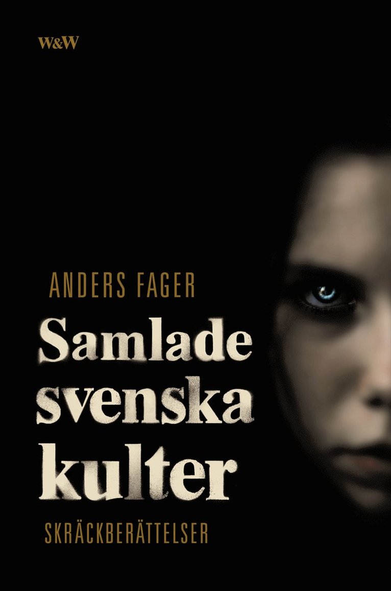 Samlade svenska kulter : skräckberättelser