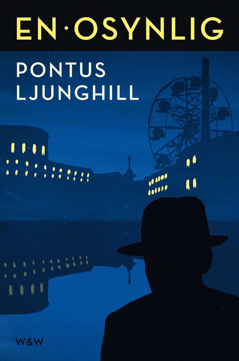 Pontus Ljunghill - En osynlig, Inbunden