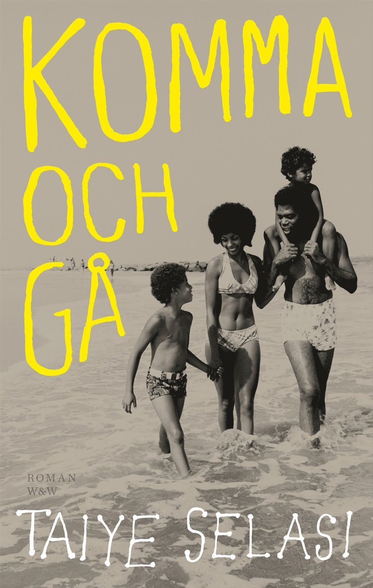 Taiye Selasi - Komma och gå, Inbunden