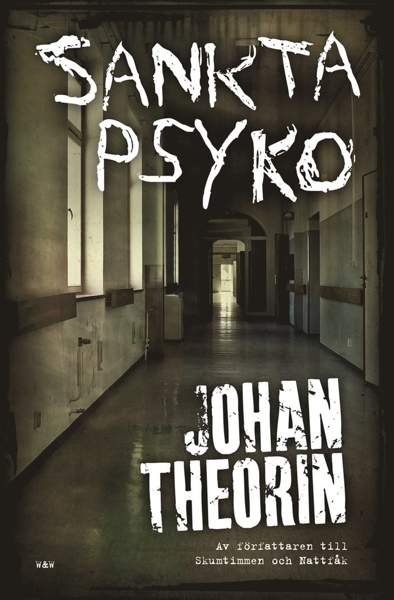 Johan Theorin - Sankta Psyko, Inbunden
