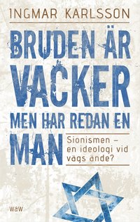 bokomslag Bruden är vacker men har redan en man - Sionismen - en id