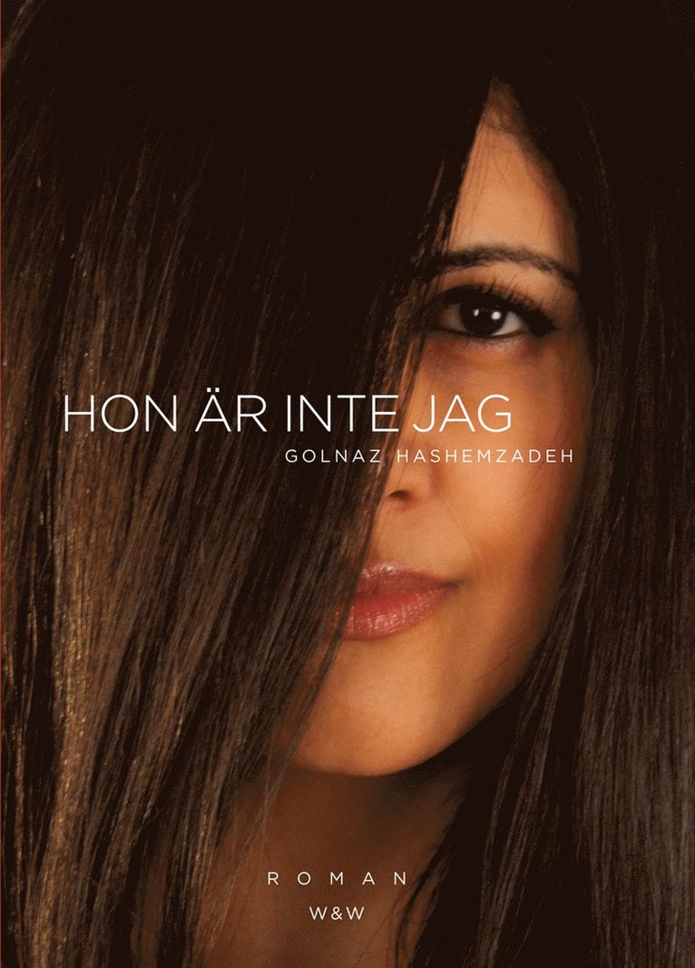 Golnaz Hashemzadeh Bonde - Hon är inte jag, Inbunden