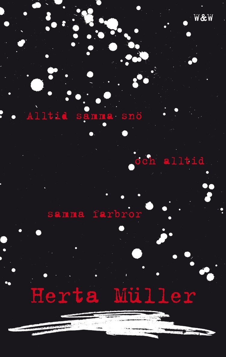 Herta Müller - Alltid samma snö och alltid samma farbror, Inbunden