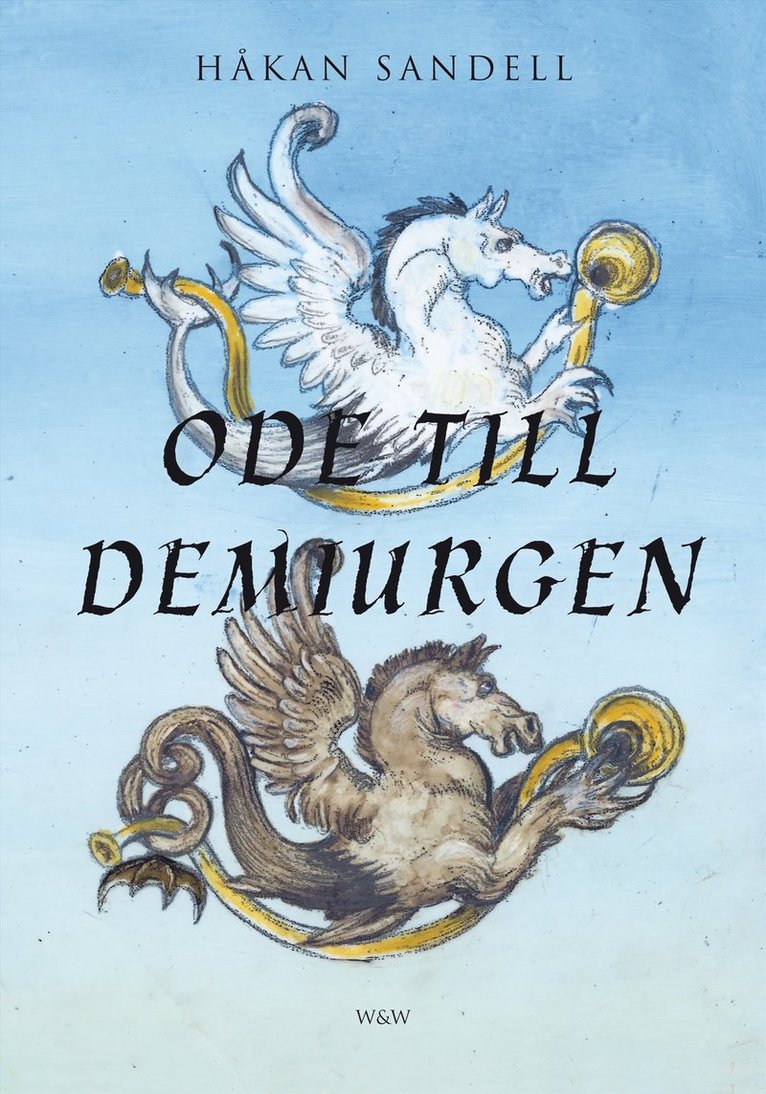 Håkan Sandell - Ode till demiurgen, Inbunden