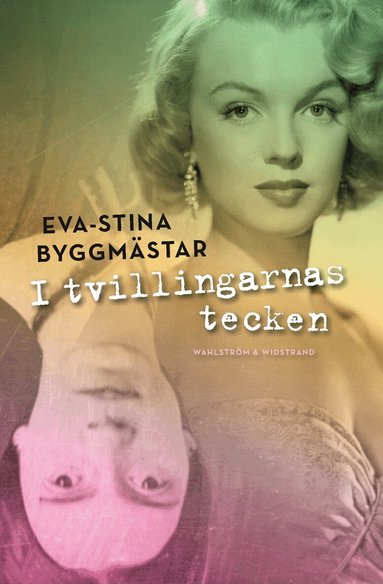 Eva-Stina Byggmästar - I tvillingarnas tecken, Inbunden