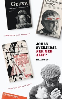 bokomslag Ner med allt? : essäer om protestlitteraturen och demokratin, cirka 1965-1975