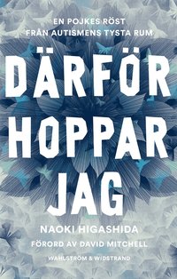 bokomslag Därför hoppar jag : en pojkes röst från autismens tysta rum