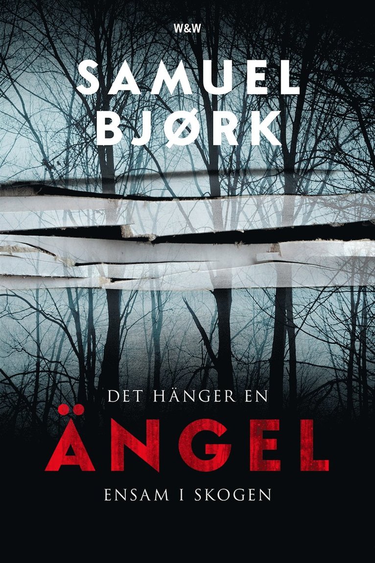 Samuel Bjørk - Det hänger en ängel ensam i skogen, Inbunden