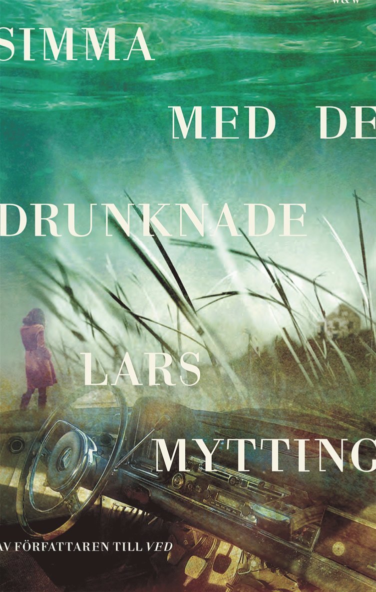 Lars Mytting - Simma med de drunknade, Inbunden