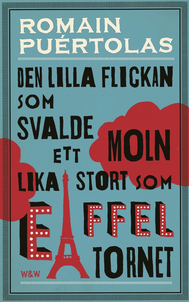 Romain Puértolas - Den lilla flickan som svalde ett moln lika stort som Eiffeltornet, Inbunden