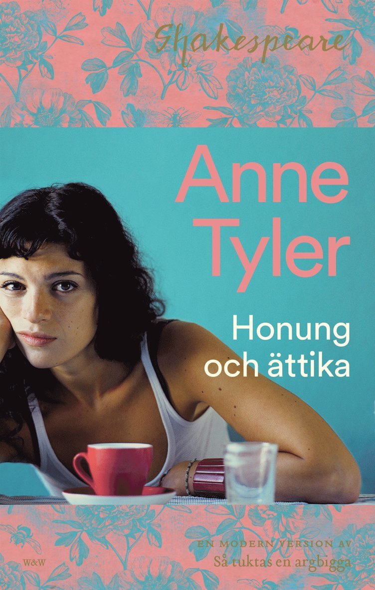 Anne Tyler - Honung och ättika : så tuktas en argbigga på nytt, Inbunden