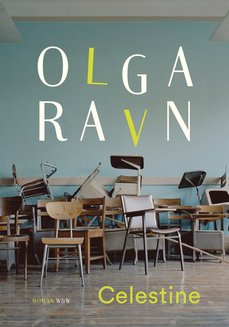 Olga Ravn - Celestine, Inbunden