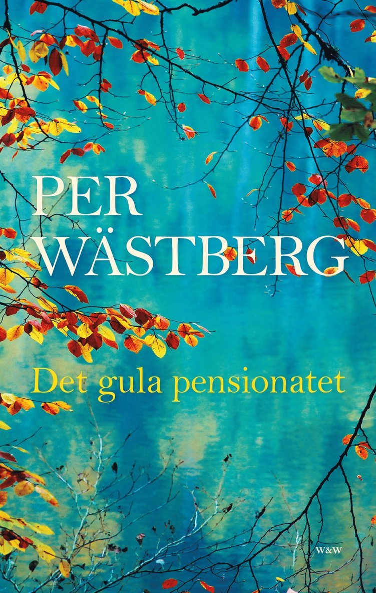 Per Wästberg - Det gula pensionatet, Inbunden