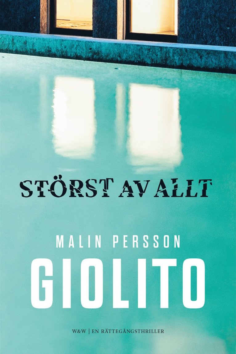 Malin Persson Giolito - Störst av allt, Inbunden