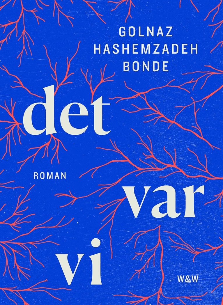 Golnaz Hashemzadeh Bonde - Det var vi, Inbunden
