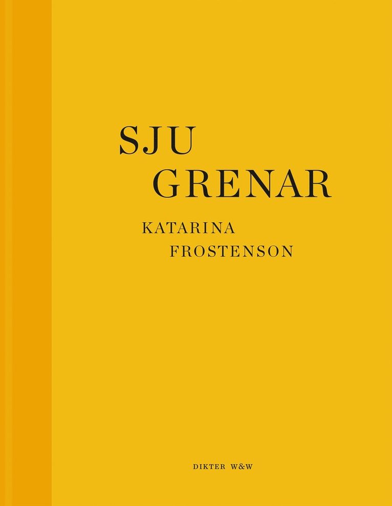 Katarina Frostenson - Sju grenar, Inbunden