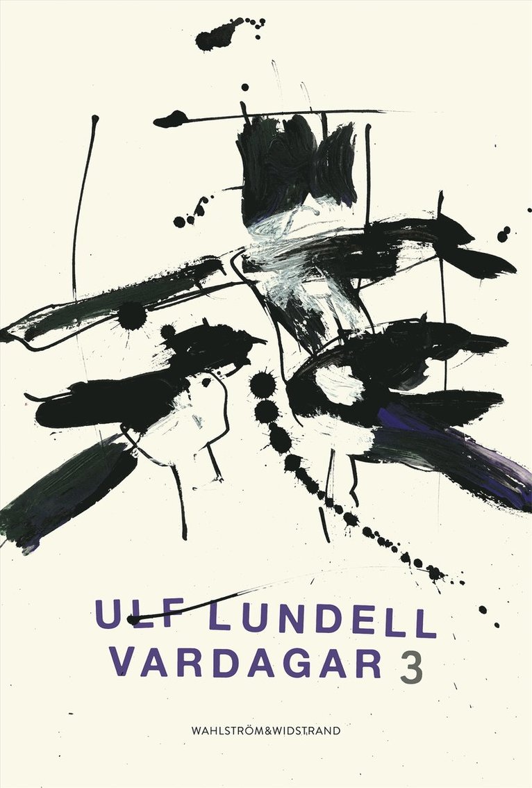 Ulf Lundell - Vardagar 3, Inbunden