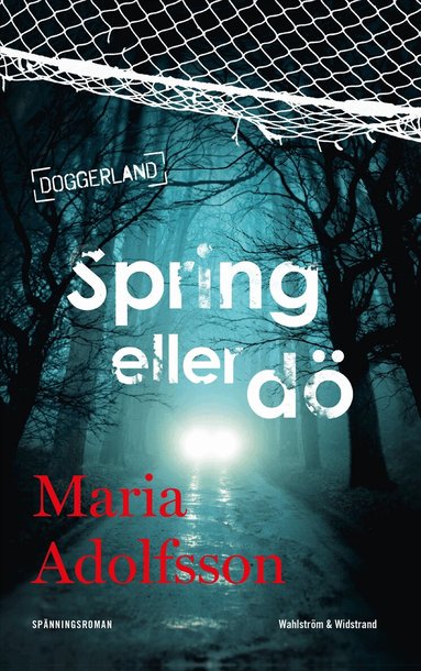 Maria Adolfsson - Spring eller dö, Inbunden