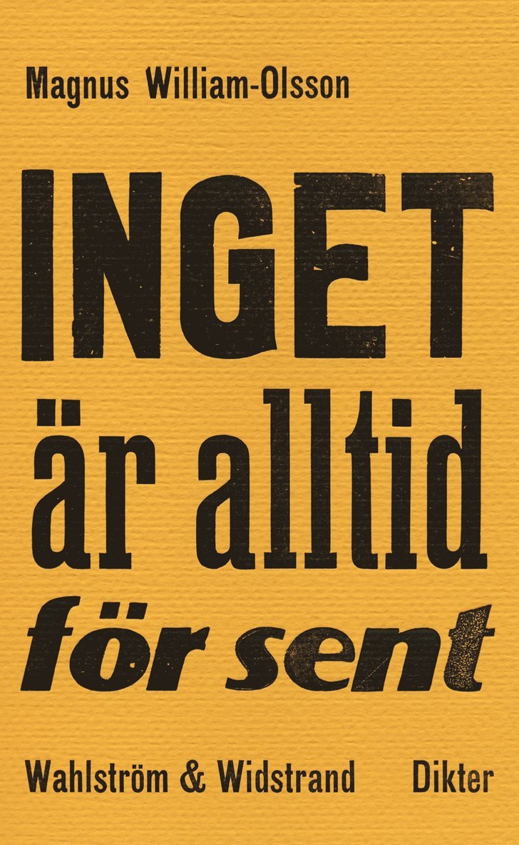 Magnus William-Olsson - Inget är alltid för sent, Häftad
