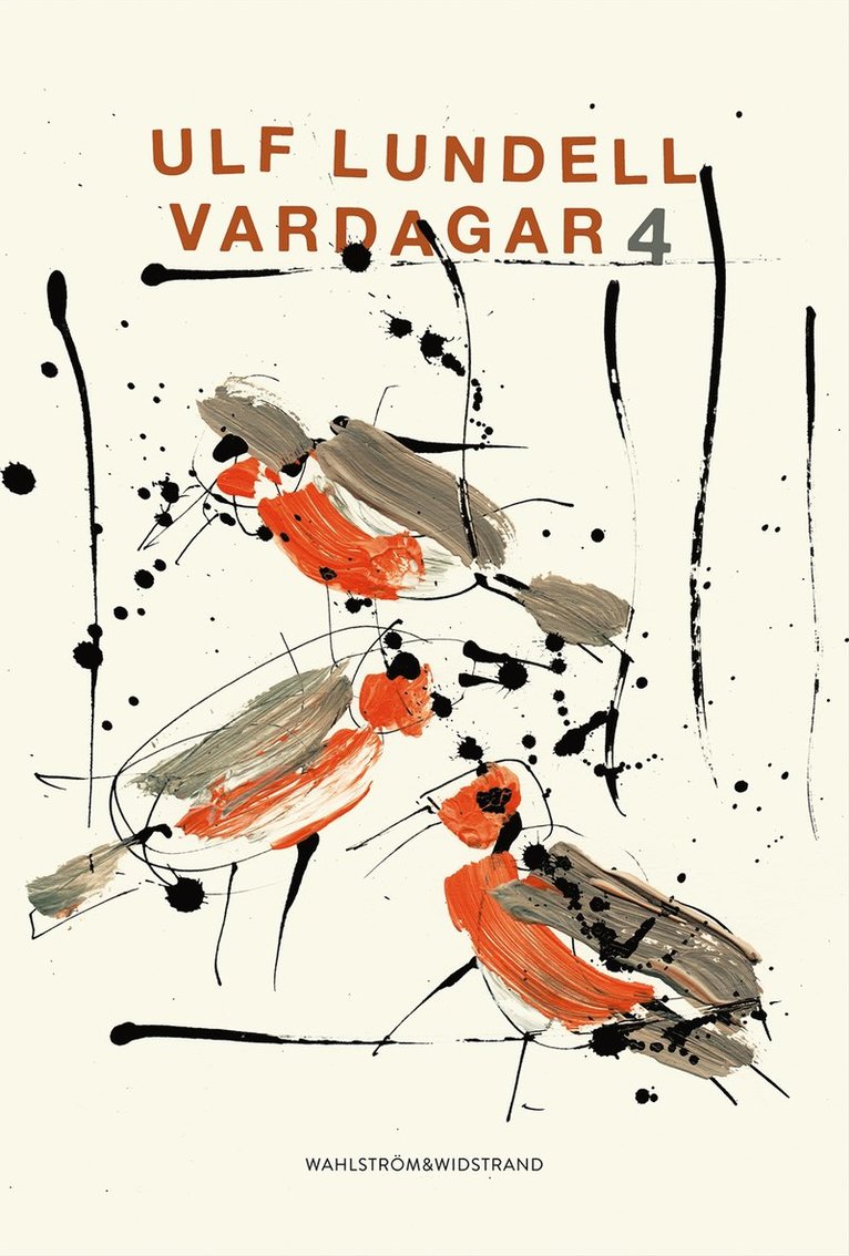 Ulf Lundell - Vardagar 4, Inbunden