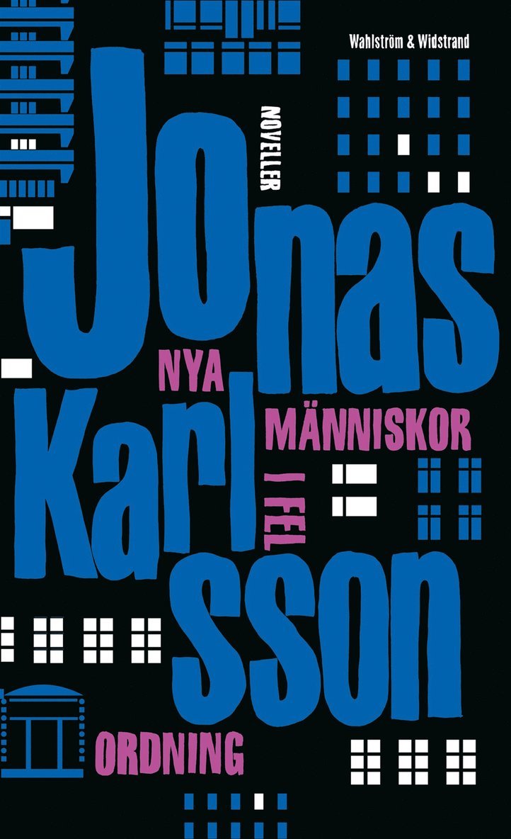 Jonas Karlsson - Nya människor i fel ordning, Inbunden